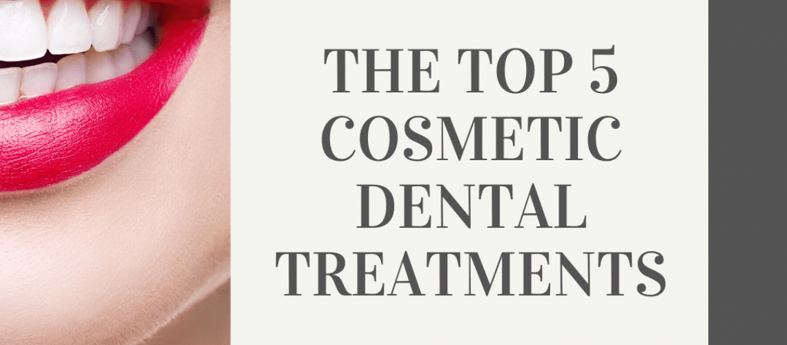 The Top 5 Cosmetic Dental Treatments